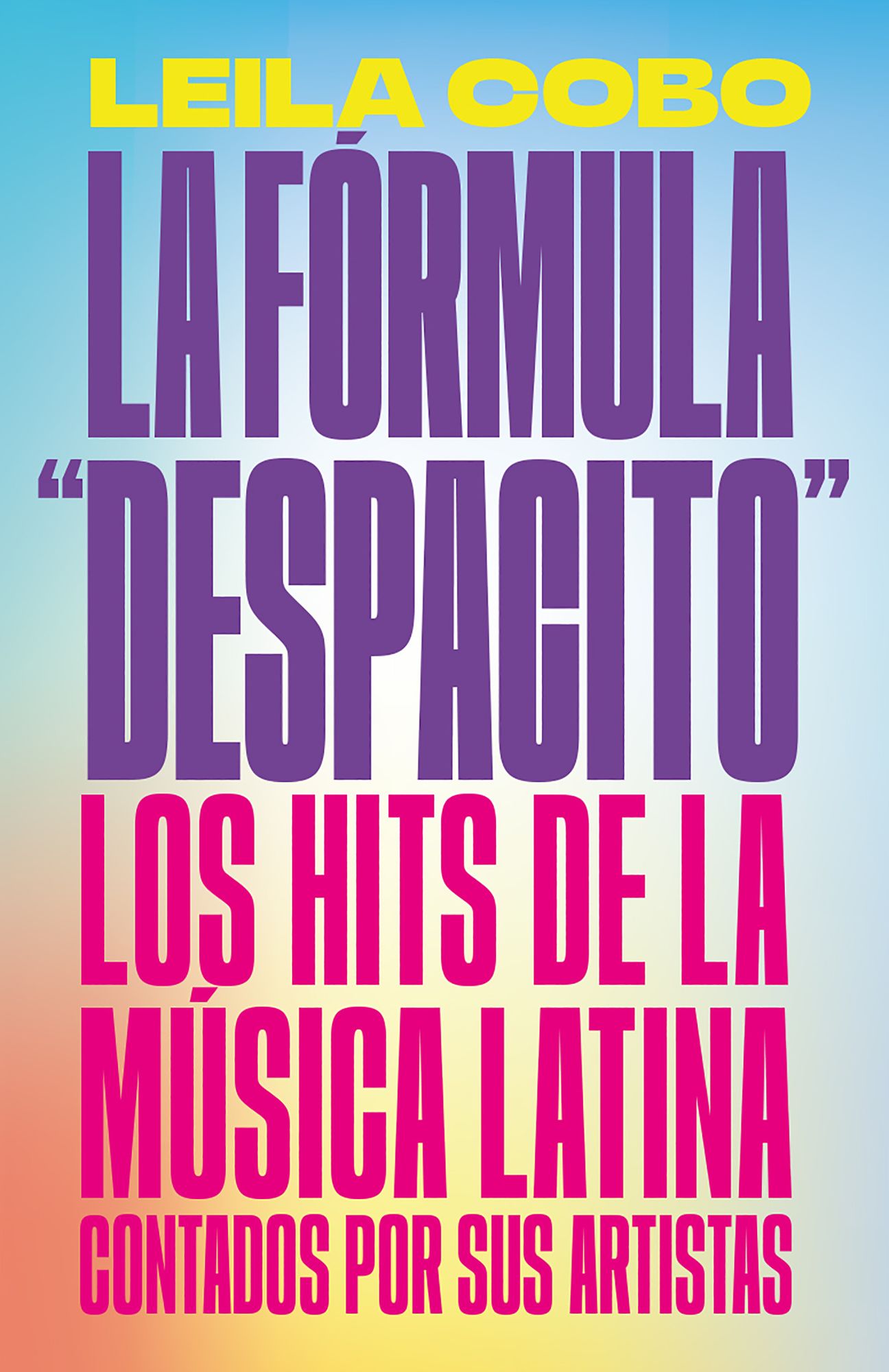 La Fórmula "Despacito": Los hits de la música latina contados por sus artistas / The "Despacito" Formula: Latin Music Hits as Told by Their Artists