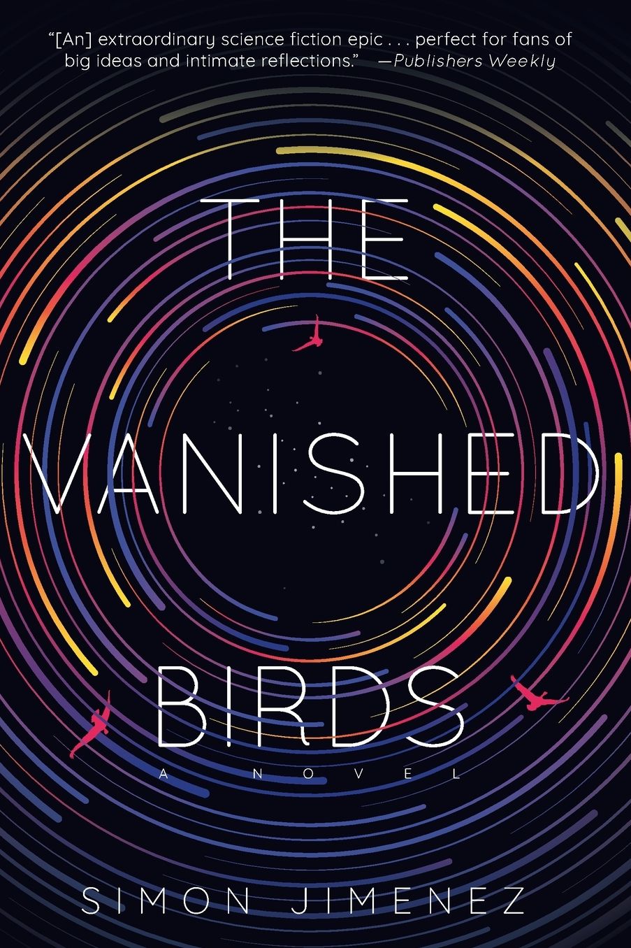 The Vanished Birds: A Novel