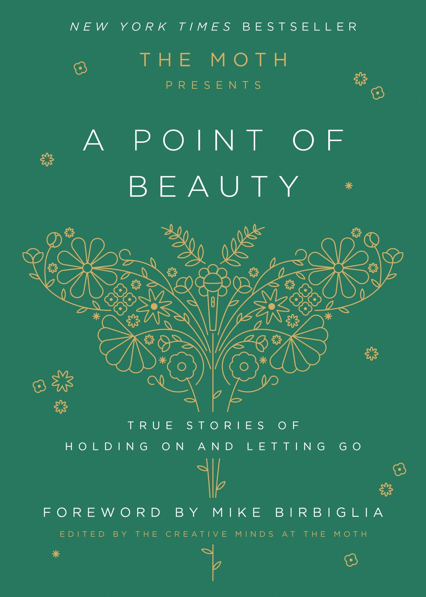 The Moth Presents: A Point of Beauty: True Stories of Holding On and Letting Go