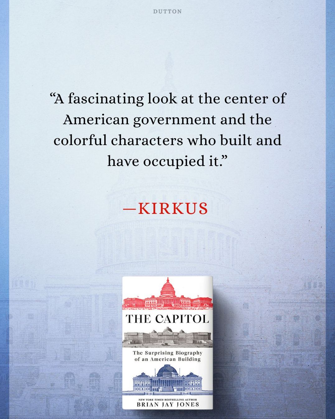 The Capitol: The Surprising Biography of an American Building