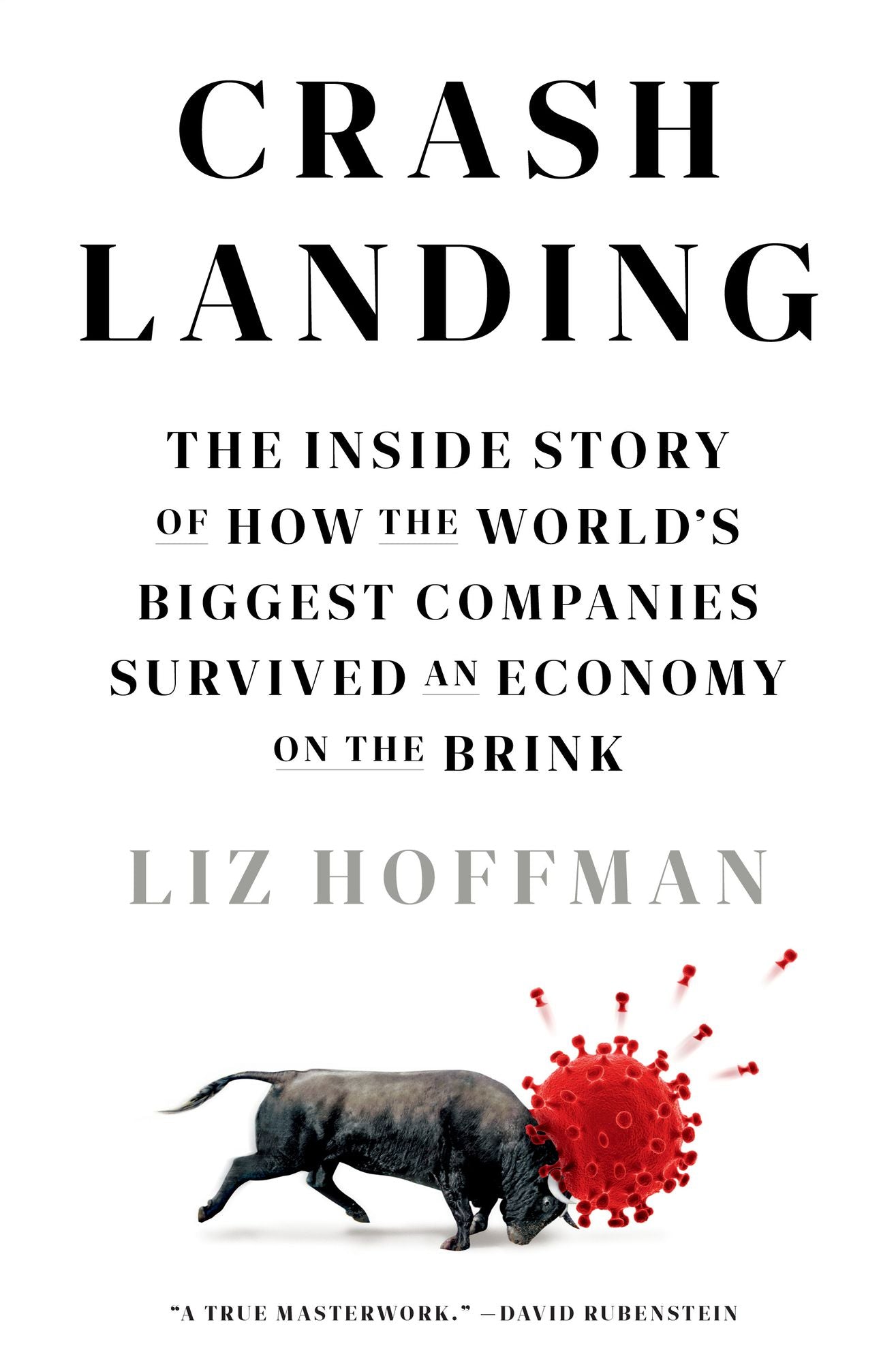 Crash Landing: The Inside Story of How the World's Biggest Companies Survived an Economy on theBrink