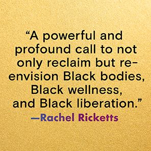Reclaiming the Black Body: Nourishing the Home Within