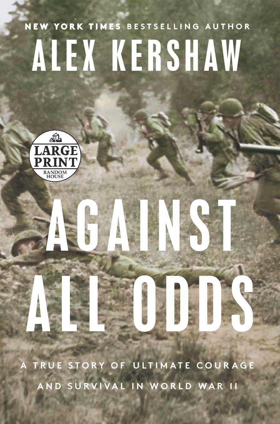 Against All Odds: A True Story of Ultimate Courage and Survival in World War II