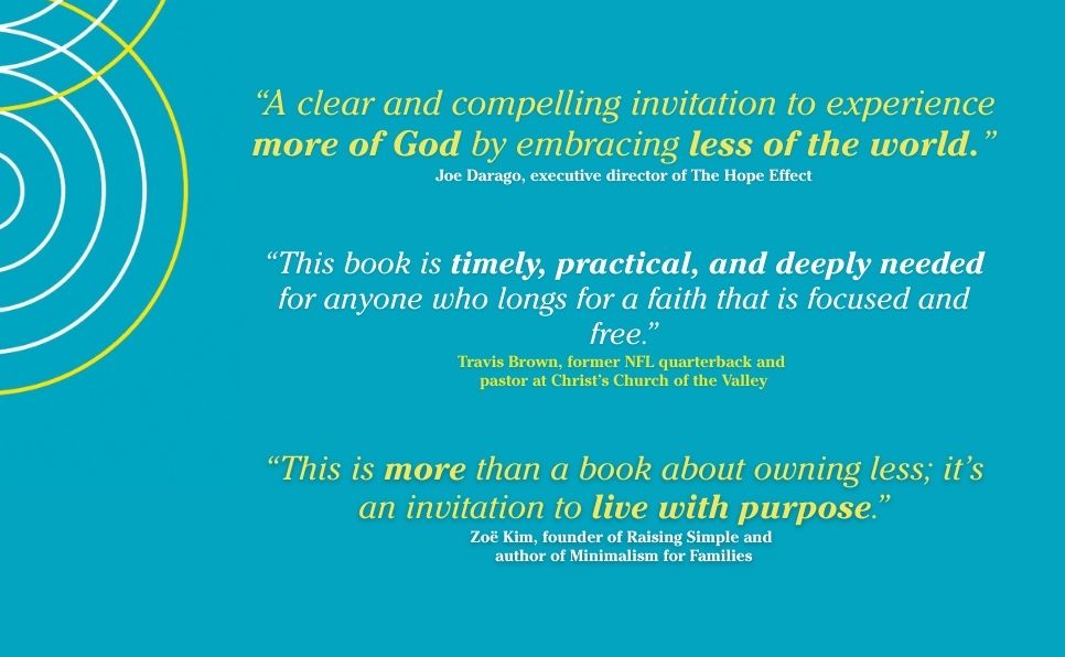 Uncluttered Faith: Own Less, Love More, and Make an Impact in Your World: A Minimalist Book