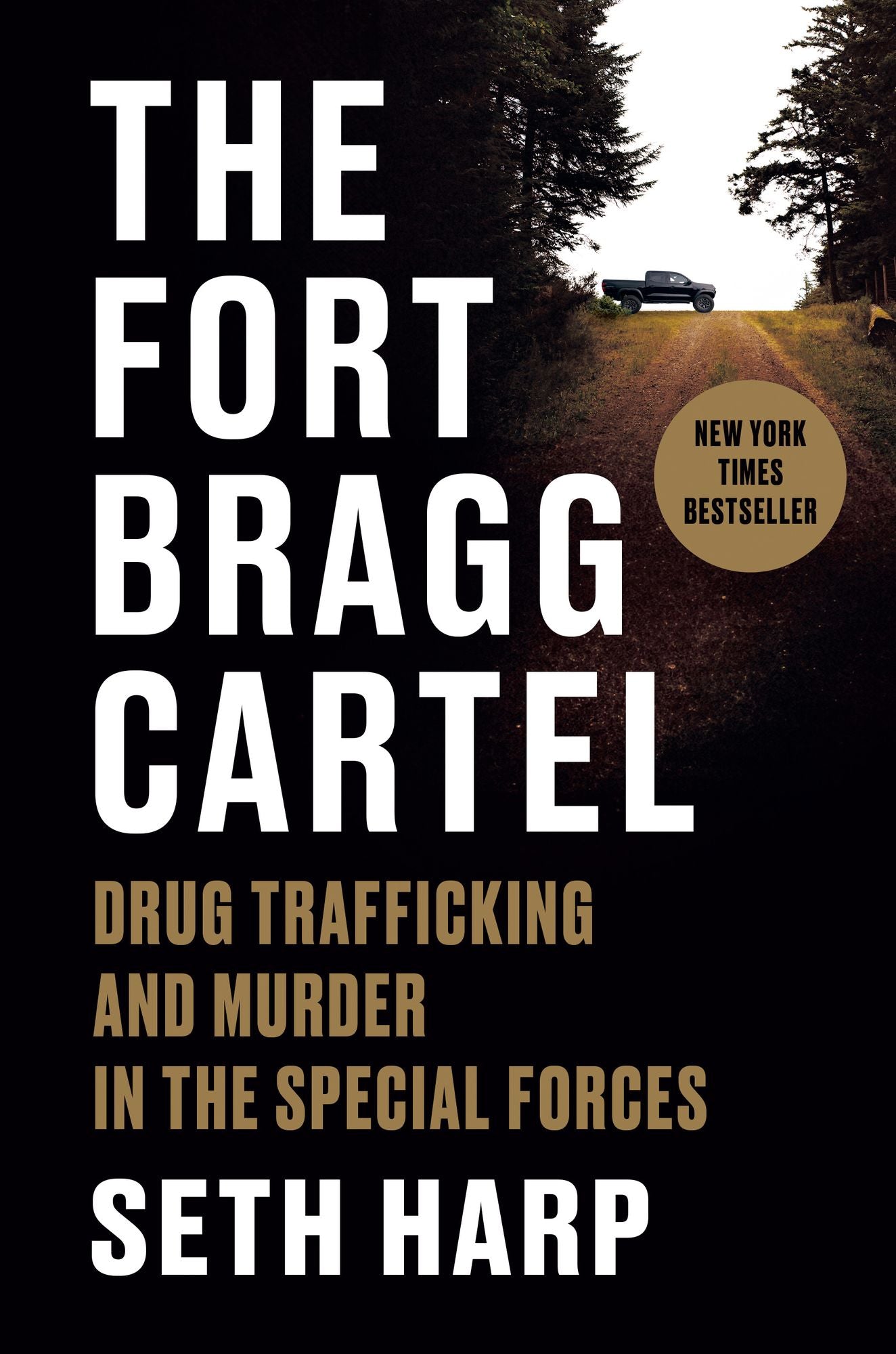 The Fort Bragg Cartel: Drug Trafficking and Murder in the Special Forces