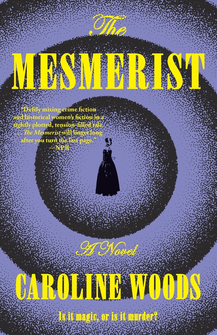 The Mesmerist: A Novel