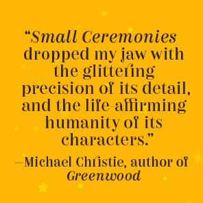 Small Ceremonies: A Novel