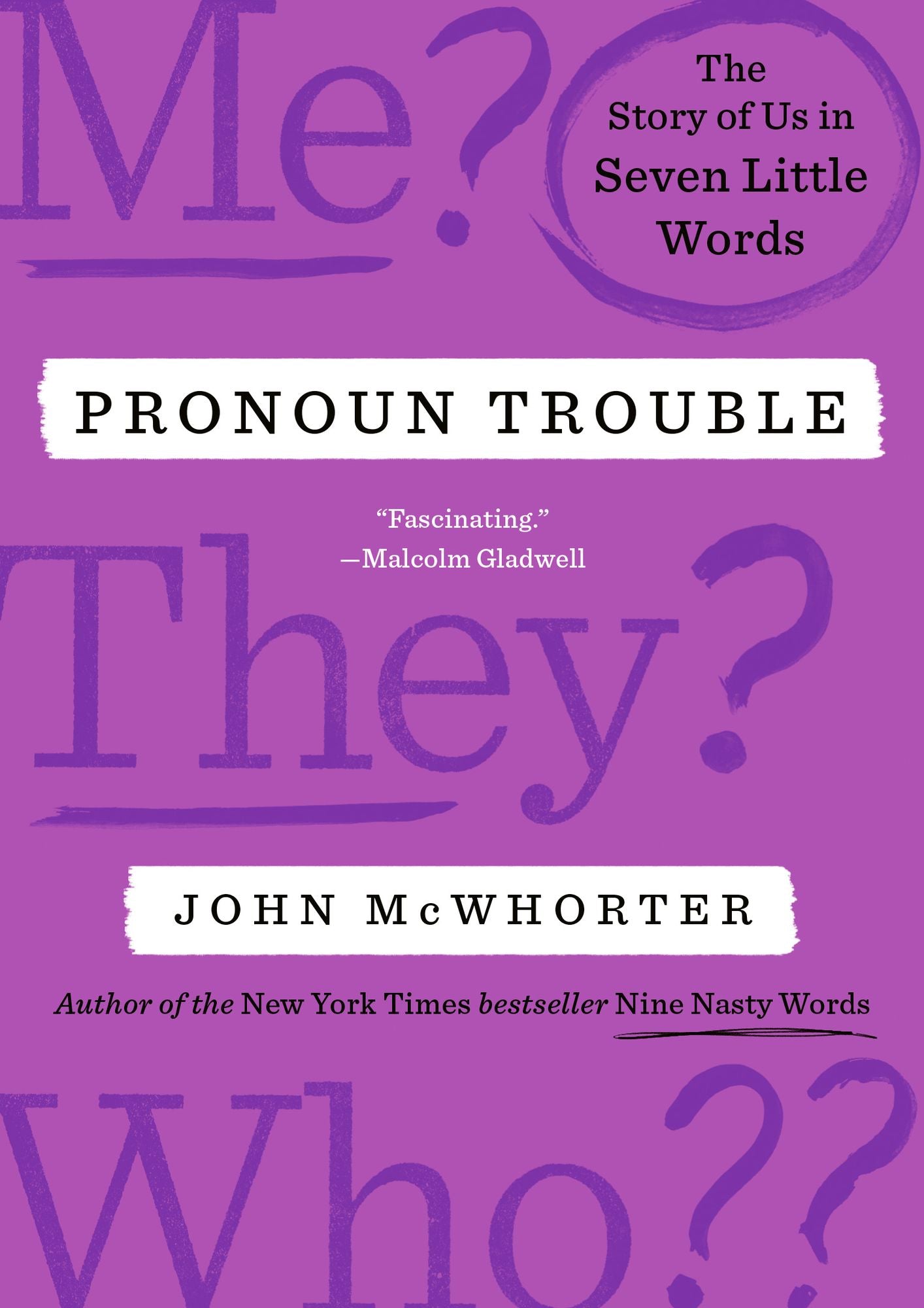 Pronoun Trouble: The Story of Us in Seven Little Words