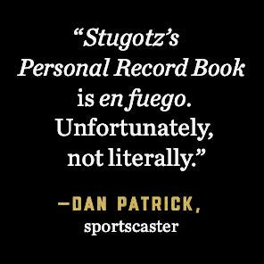 Stugotz's Personal Record Book: The Real Winners and Losers in Sports