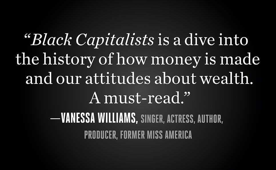 Black Capitalists: A Blueprint for What Is Possible