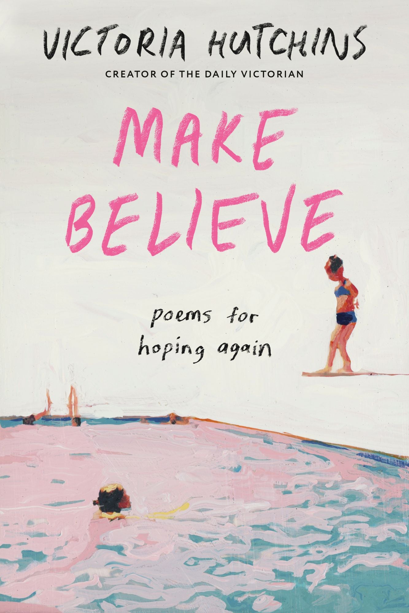 Make Believe: Poems for Hoping Again
