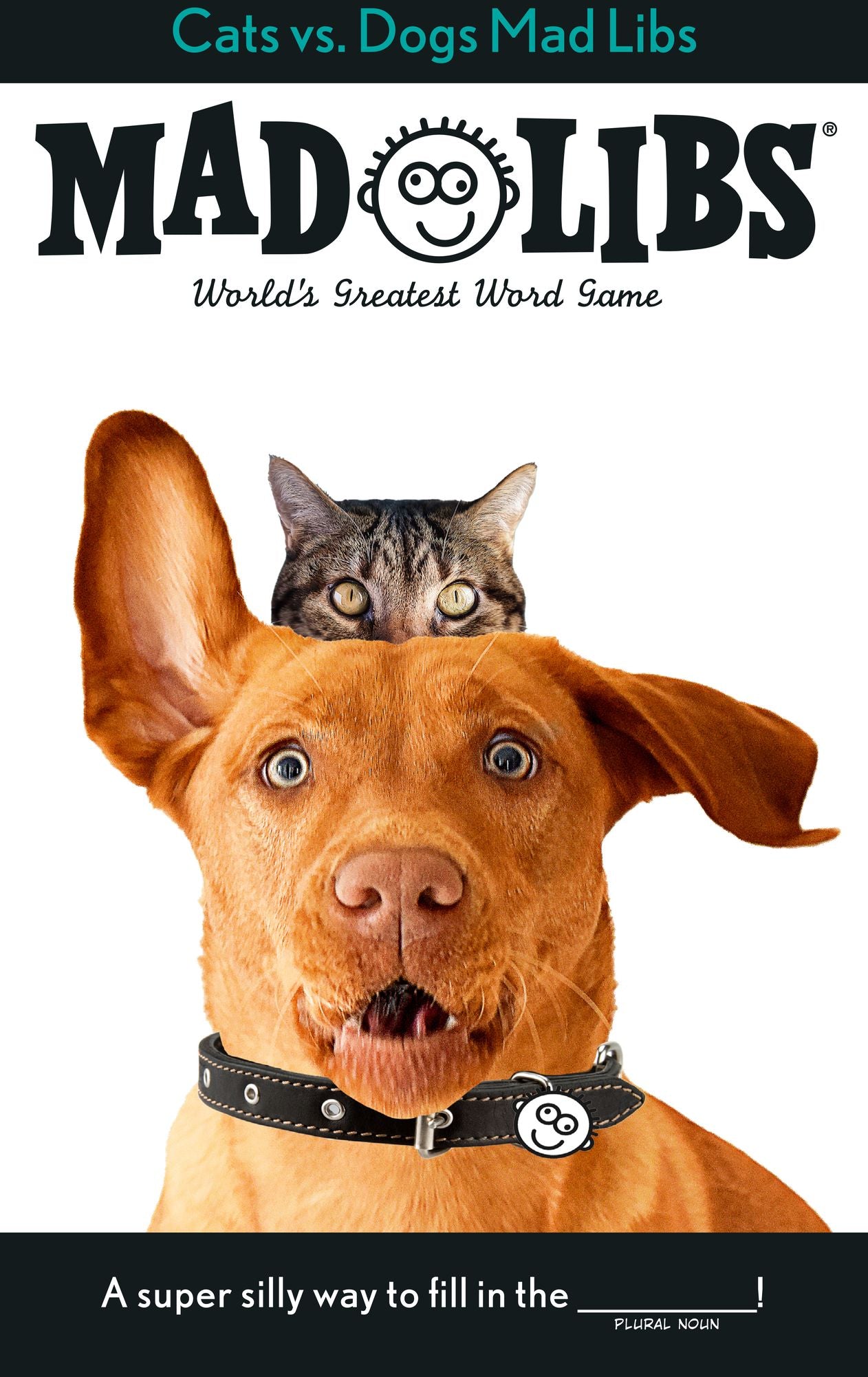 Cats vs. Dogs Mad Libs: World's Greatest Word Game