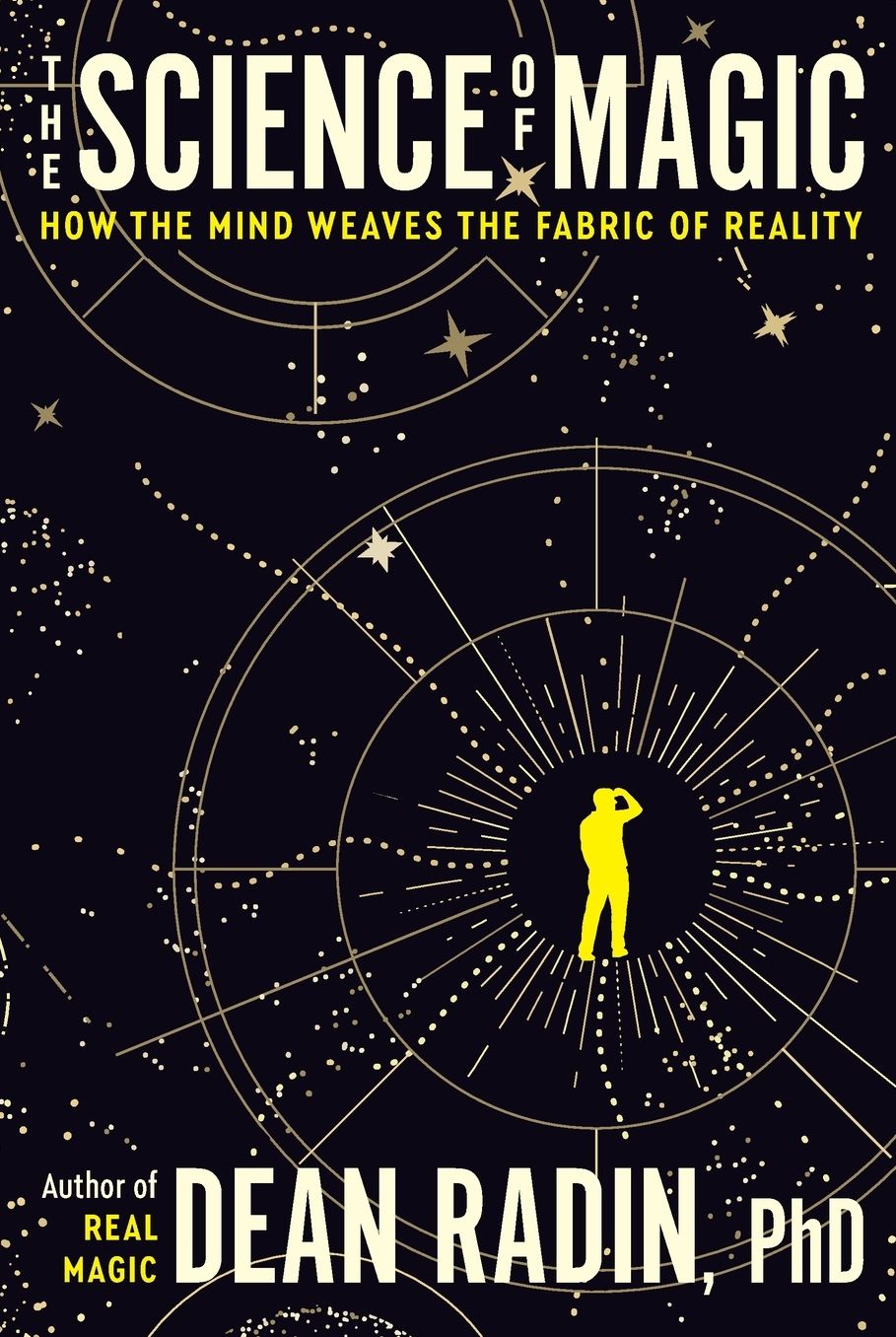 The Science of Magic: How the Mind Weaves the Fabric of Reality