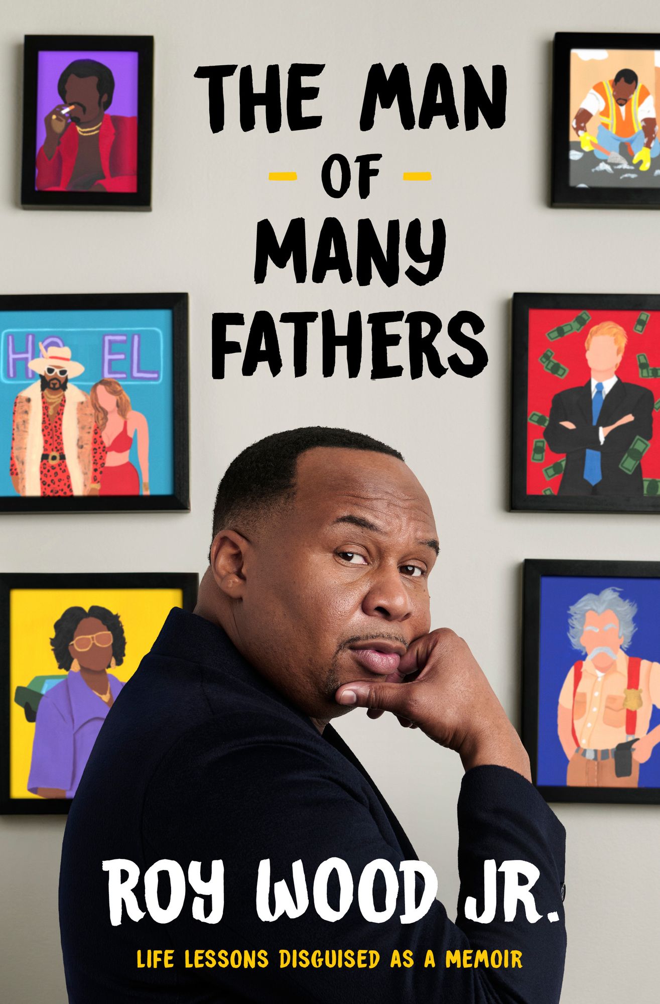 The Man of Many Fathers: Life Lessons Disguised as a Memoir