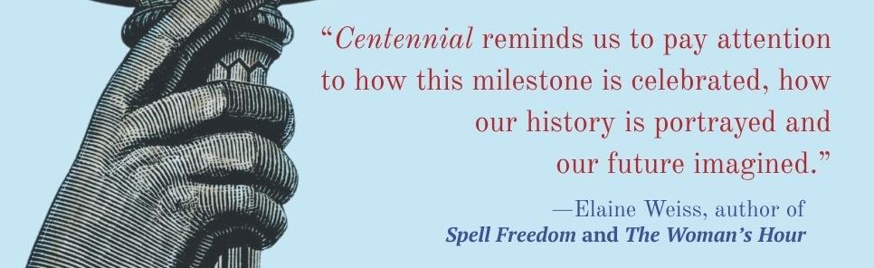 Centennial: The Great Fair of 1876 and the Invention of America's Future