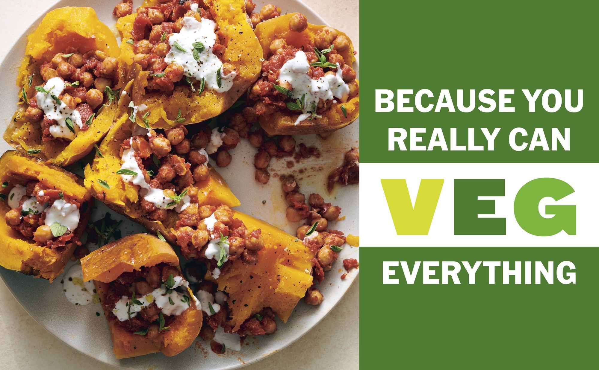 Veg Everything: Recipes for Weeknights, Parties and the Bites in Between [A Vegetarian Cookbook]