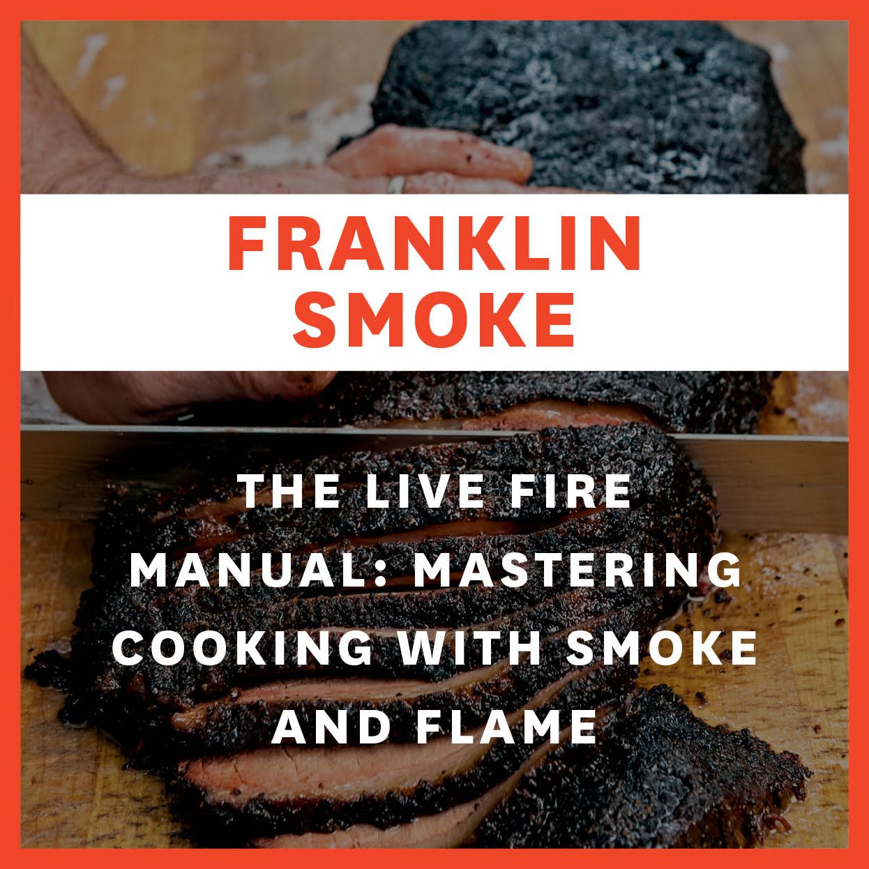 The Complete Franklin Barbecue Collection [Special Edition, Three-Book Boxed Set]: Franklin Barbecue, Franklin Steak, and Franklin Smoke
