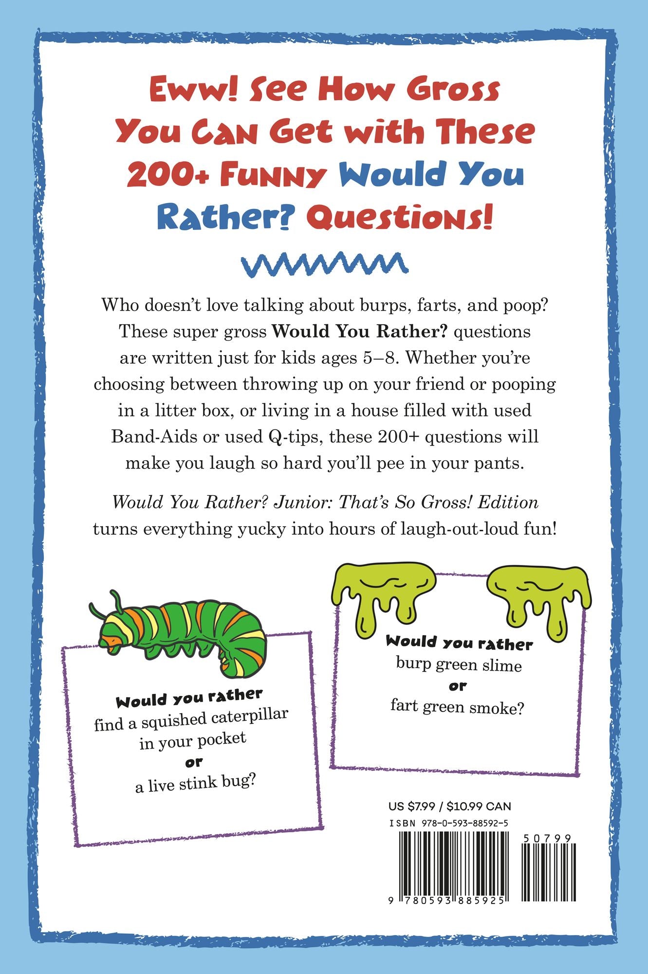 Would You Rather? Junior: That's So Gross! Edition: Funny, Smelly, Slimy, Disgusting, Yucky Questions that Make You Say Eww!