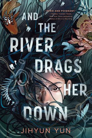 And the River Drags Her Down