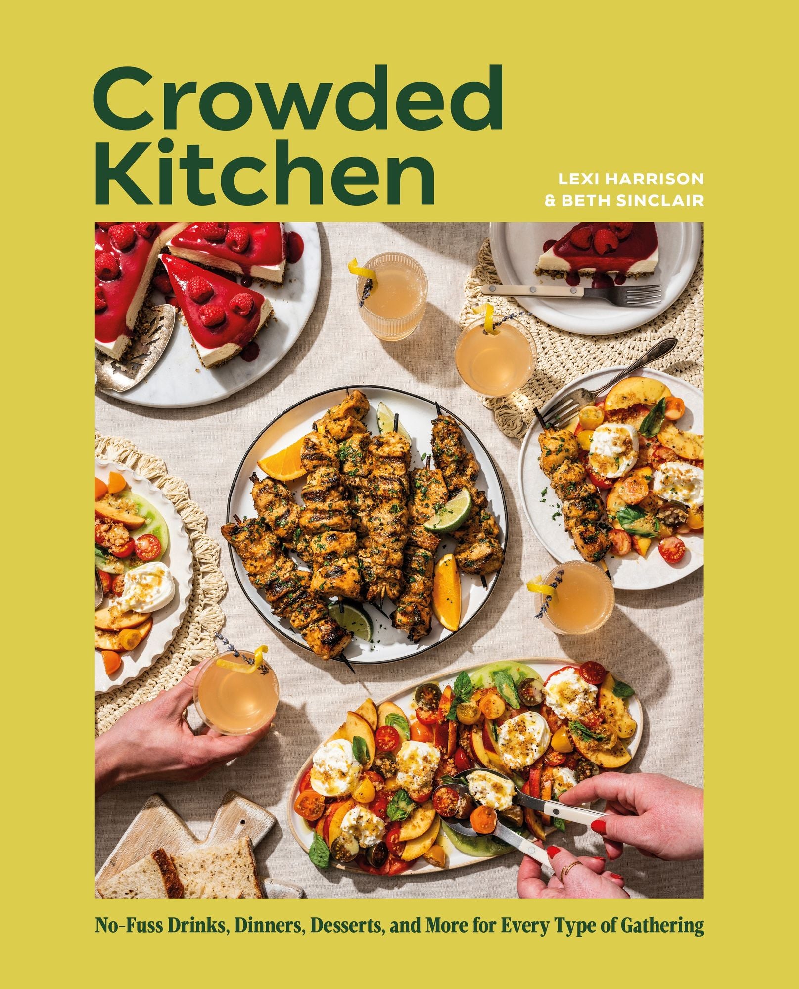 Crowded Kitchen: No-Fuss Drinks, Dinners, Desserts, and More for Every Type of Gathering