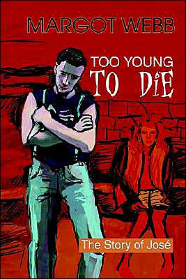 Too Young to Die: The Story of Jose;