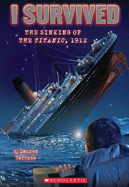 I Survived the Sinking of the Titanic, 1912 (I Survived Series #1) (Turtleback School & Library Binding Edition)
