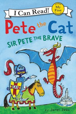 Sir Pete the Brave (Pete the Cat) (My First I Can Read Series) (Turtleback School & Library Binding Edition)