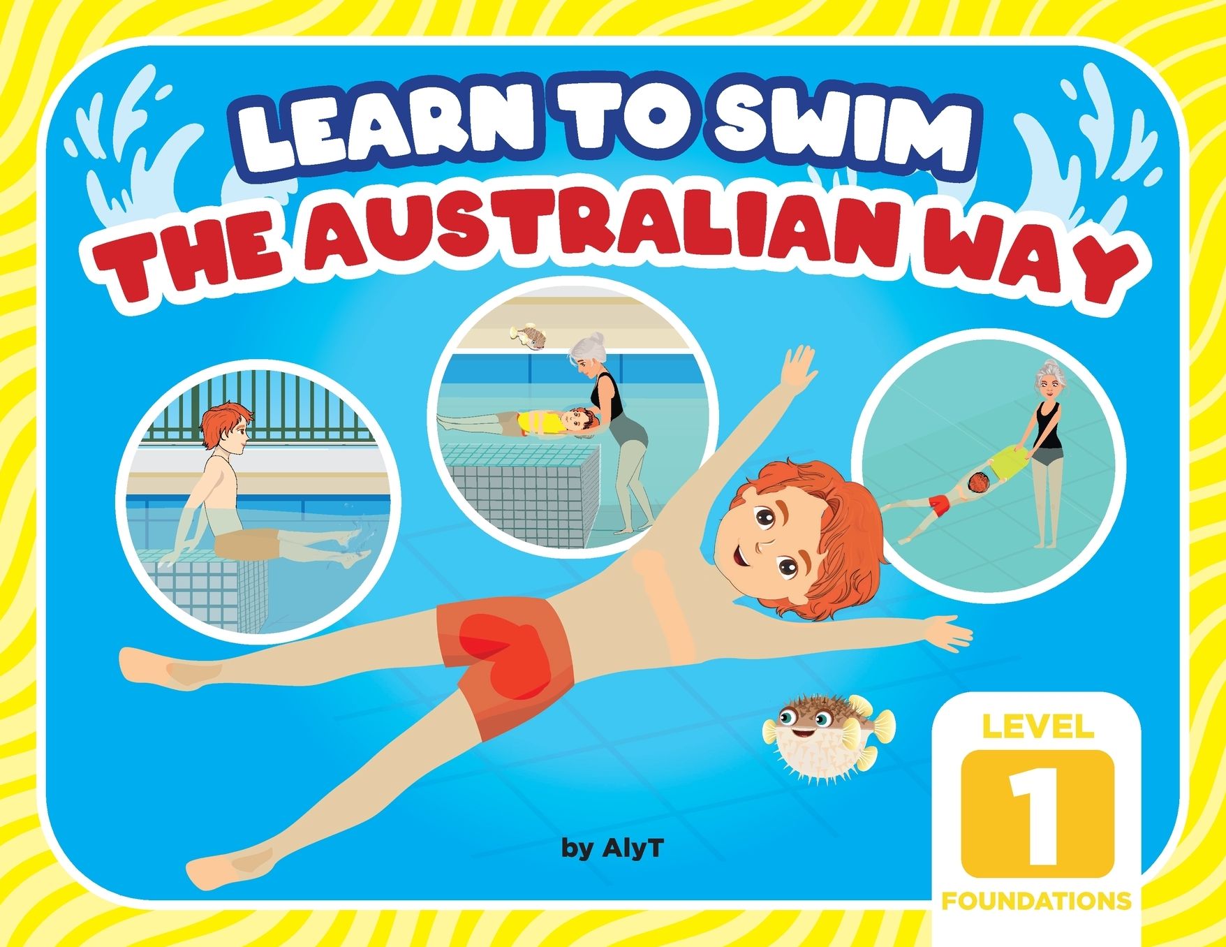 Learn To Swim The Australian Way Level 1: The Foundations
