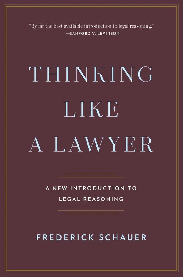 Thinking Like a Lawyer: A New Introduction to Legal Reasoning