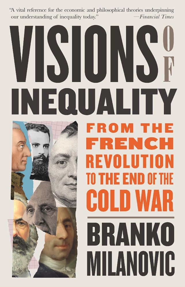 Visions of Inequality: From the French Revolution to the End of the Cold War