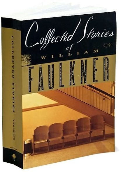 Collected Stories of William Faulkner (National Book Award Winner)