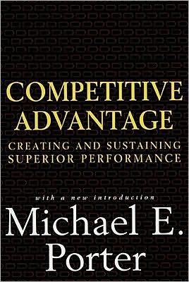 Competitive Advantage: Creating and Sustaining Superior Performance