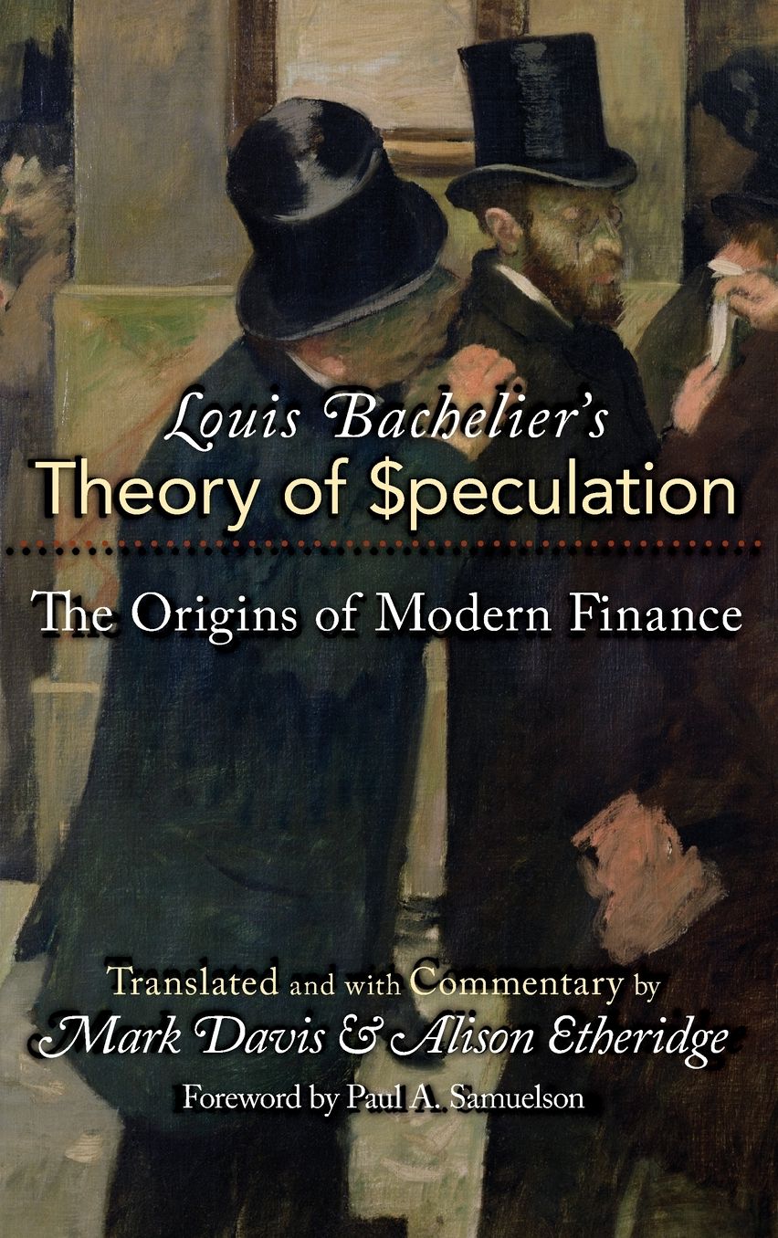 Louis Bachelier's Theory of Speculation: The Origins of Modern Finance