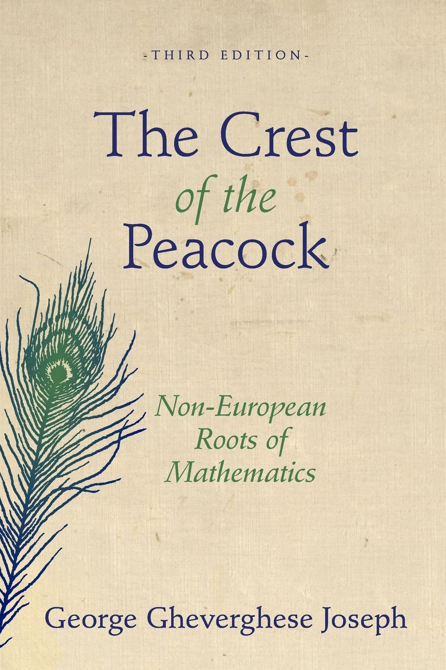 The Crest of the Peacock: Non-European Roots of Mathematics - Third Edition