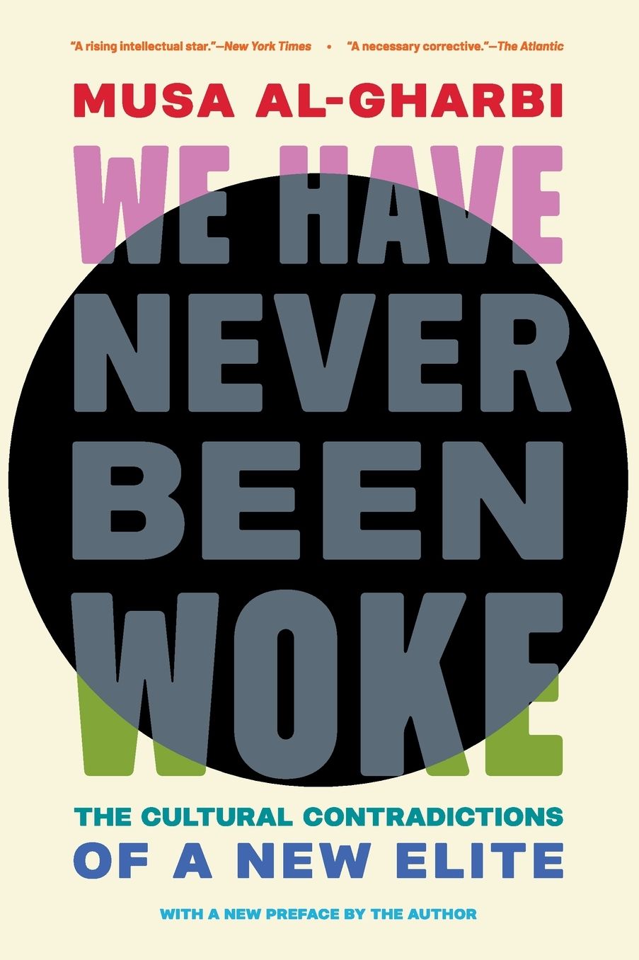 We Have Never Been Woke: The Cultural Contradictions of a New Elite