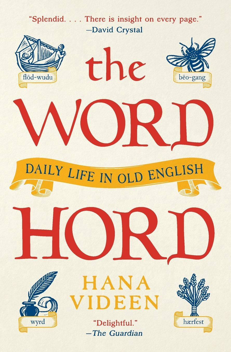 The Wordhord: Daily Life in Old English