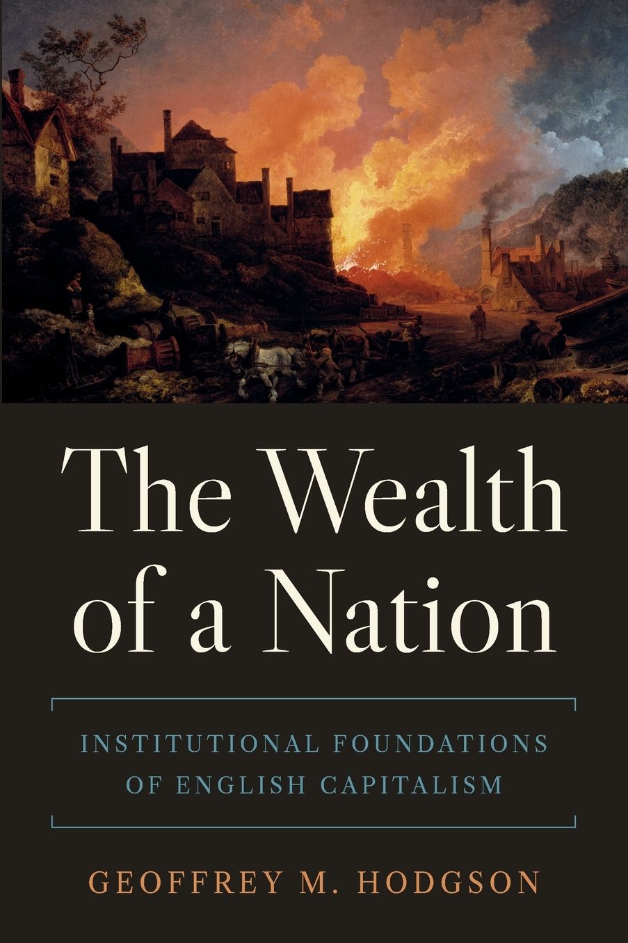 The Wealth of a Nation: Institutional Foundations of English Capitalism