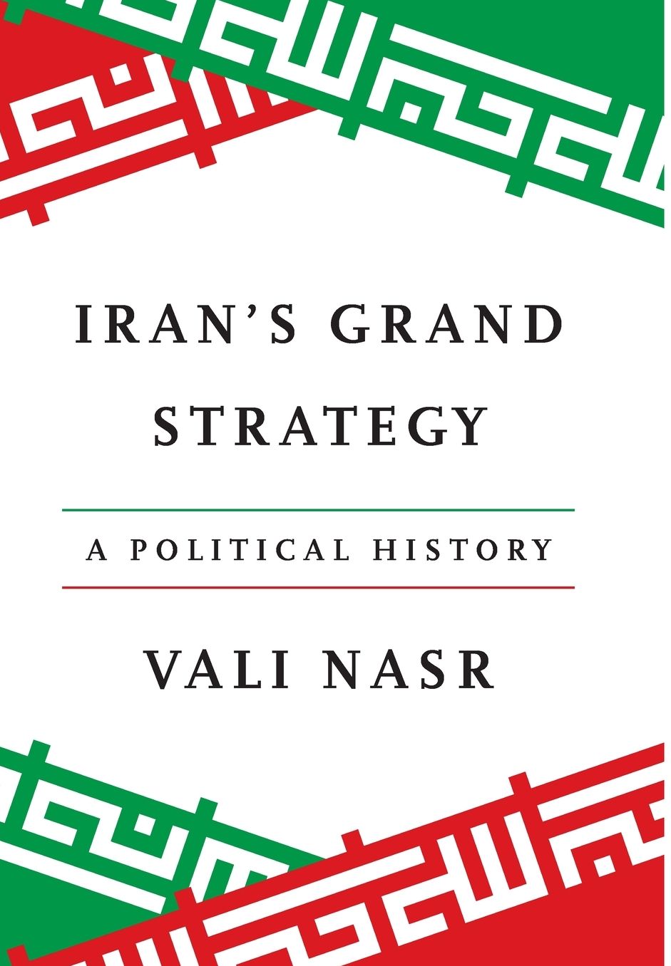 Iran's Grand Strategy: A Political History