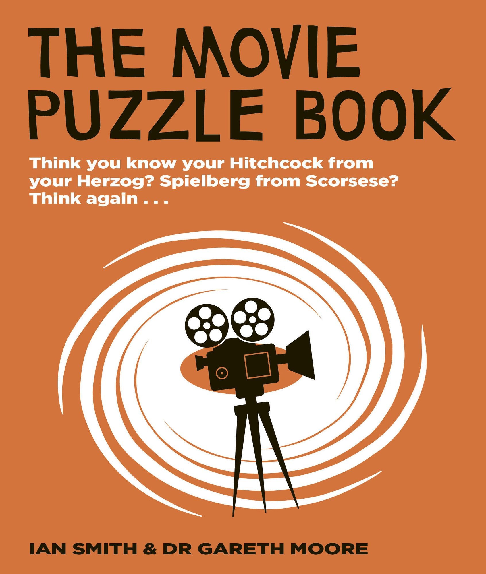 The Movie Puzzle Book: Think you know your Hitchcock from your Herzog? Spielberg from Scorsese? Think again...