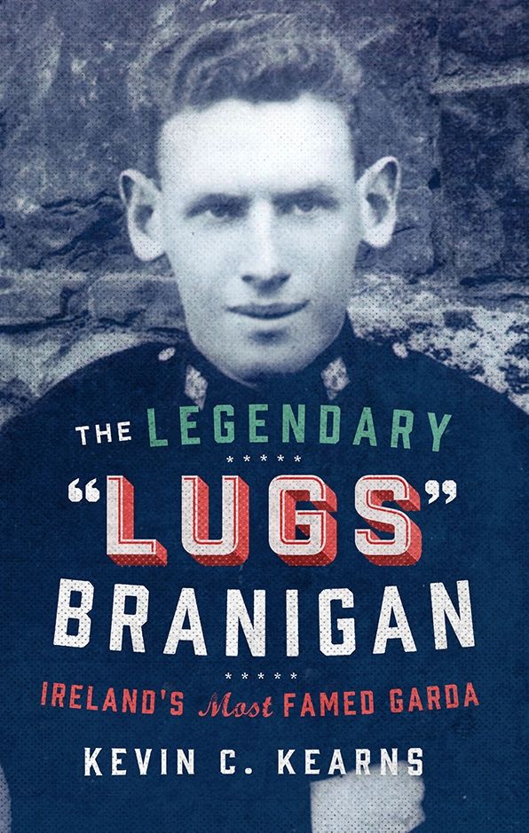Lugs Branigan: The True Story of Ireland's Legendary Lawman