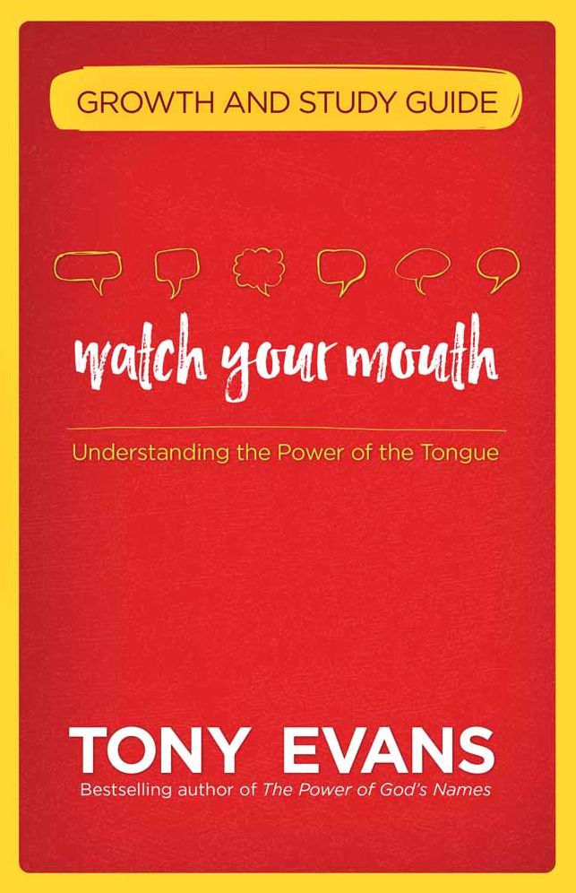 Watch Your Mouth Growth and Study Guide: Understanding the Power of the Tongue