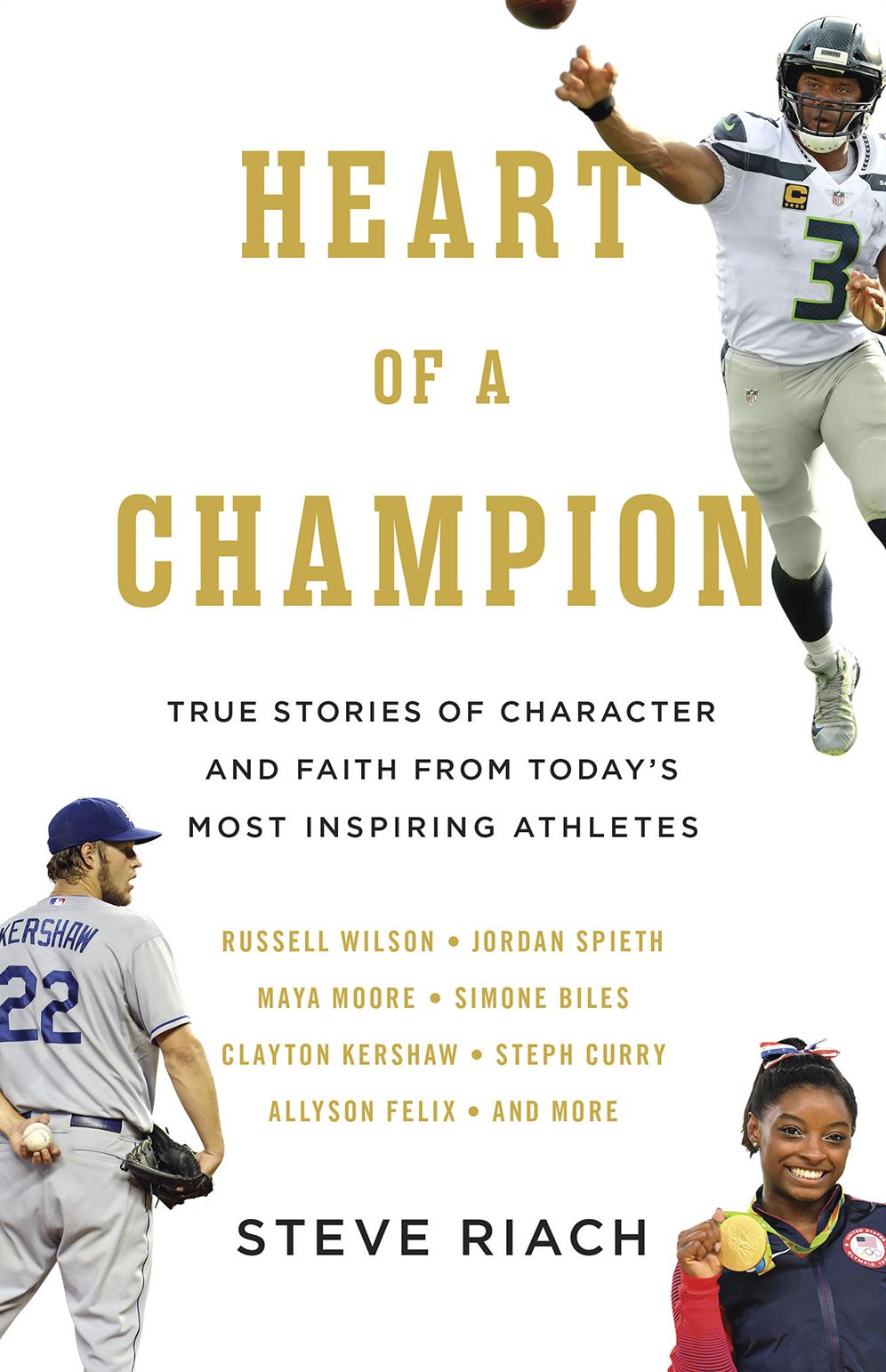 Heart of a Champion: True Stories of Character and Faith from Today's Most Inspiring Athletes