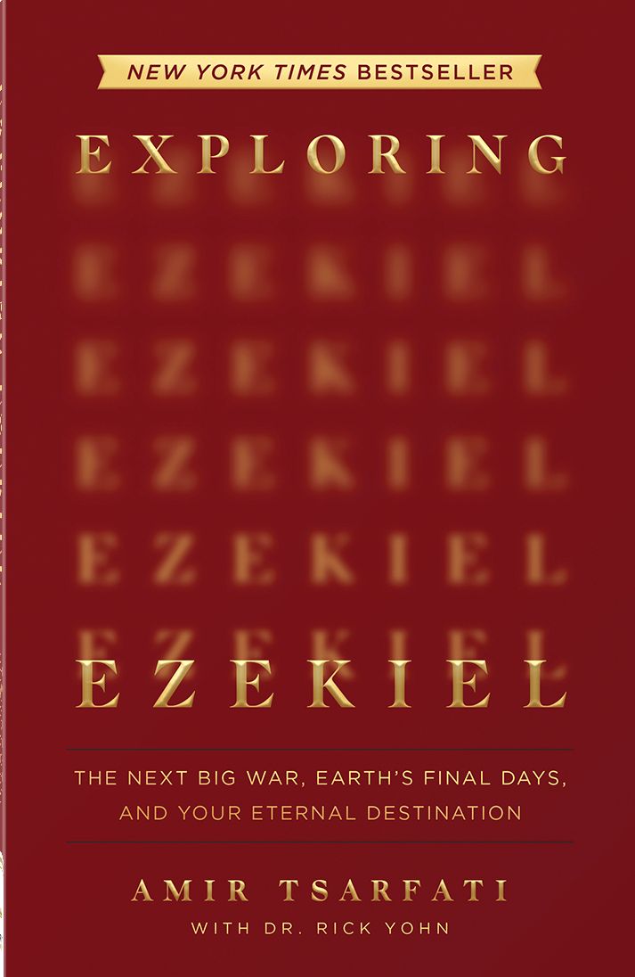 Exploring Ezekiel: The Next Big War, Earth's Final Days, and Your Eternal Destination