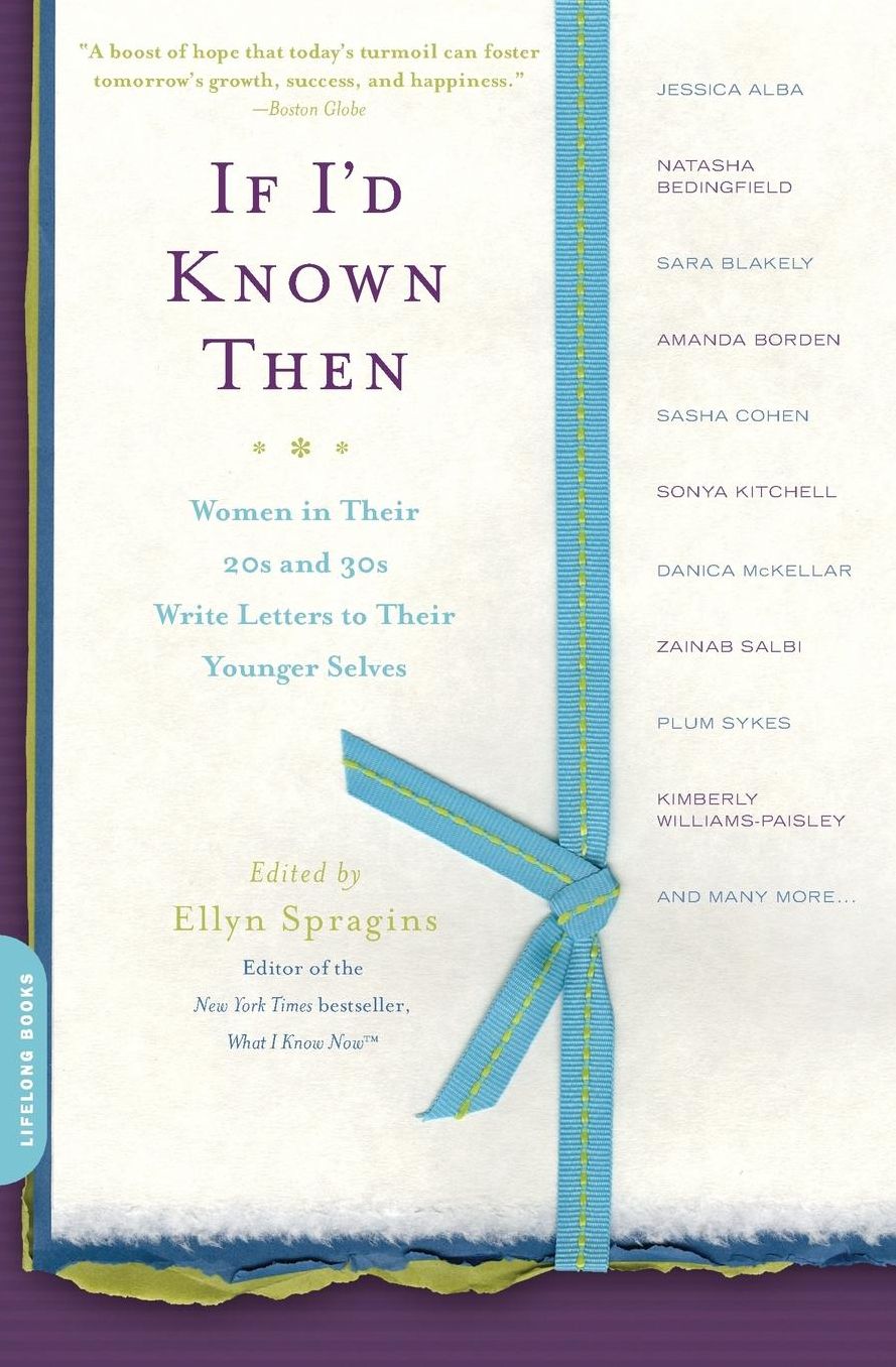 If I'd Known Then: Women in Their 20s and 30s Write Letters to Their Younger Selves