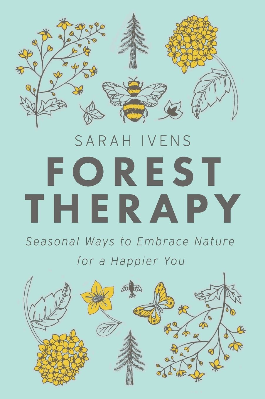 Forest Therapy: Seasonal Ways to Embrace Nature for a Happier You