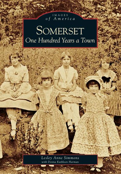 Somerset: One Hundred Years a Town