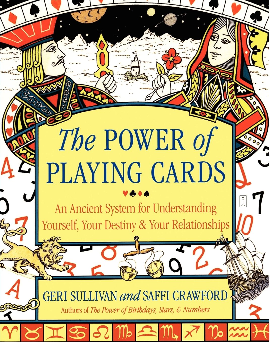 The Power of Playing Cards: An Ancient System for Understanding Yourself, Your Destiny, & Your Relationships