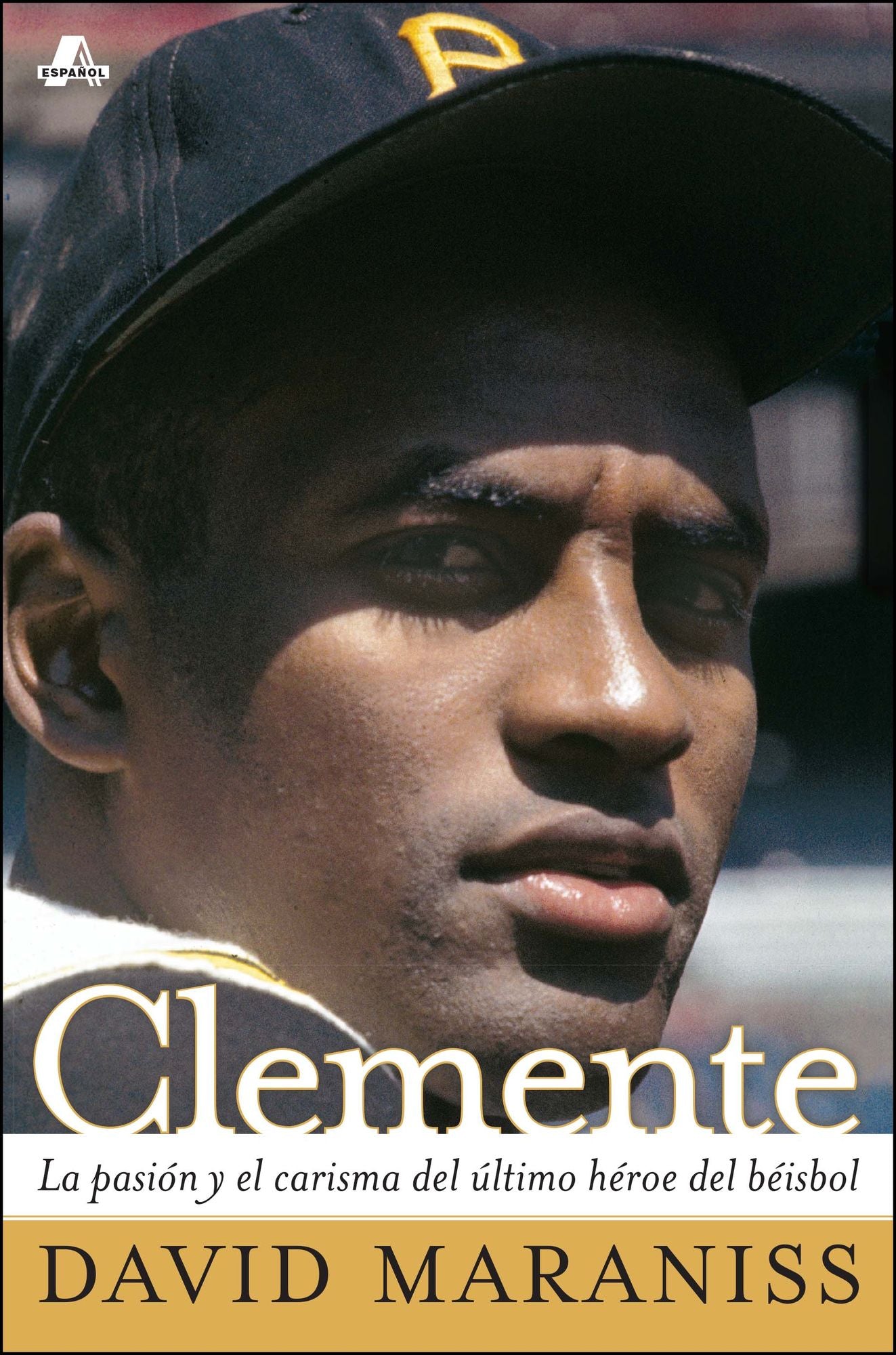 Clemente: La pasión y el carisma del último héroe del béisbol (The Passion and Grace of Baseball's Last Hero)