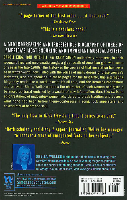 Girls Like Us: Carole King, Joni Mitchell, Carly Simon--and the Journey of a Generation