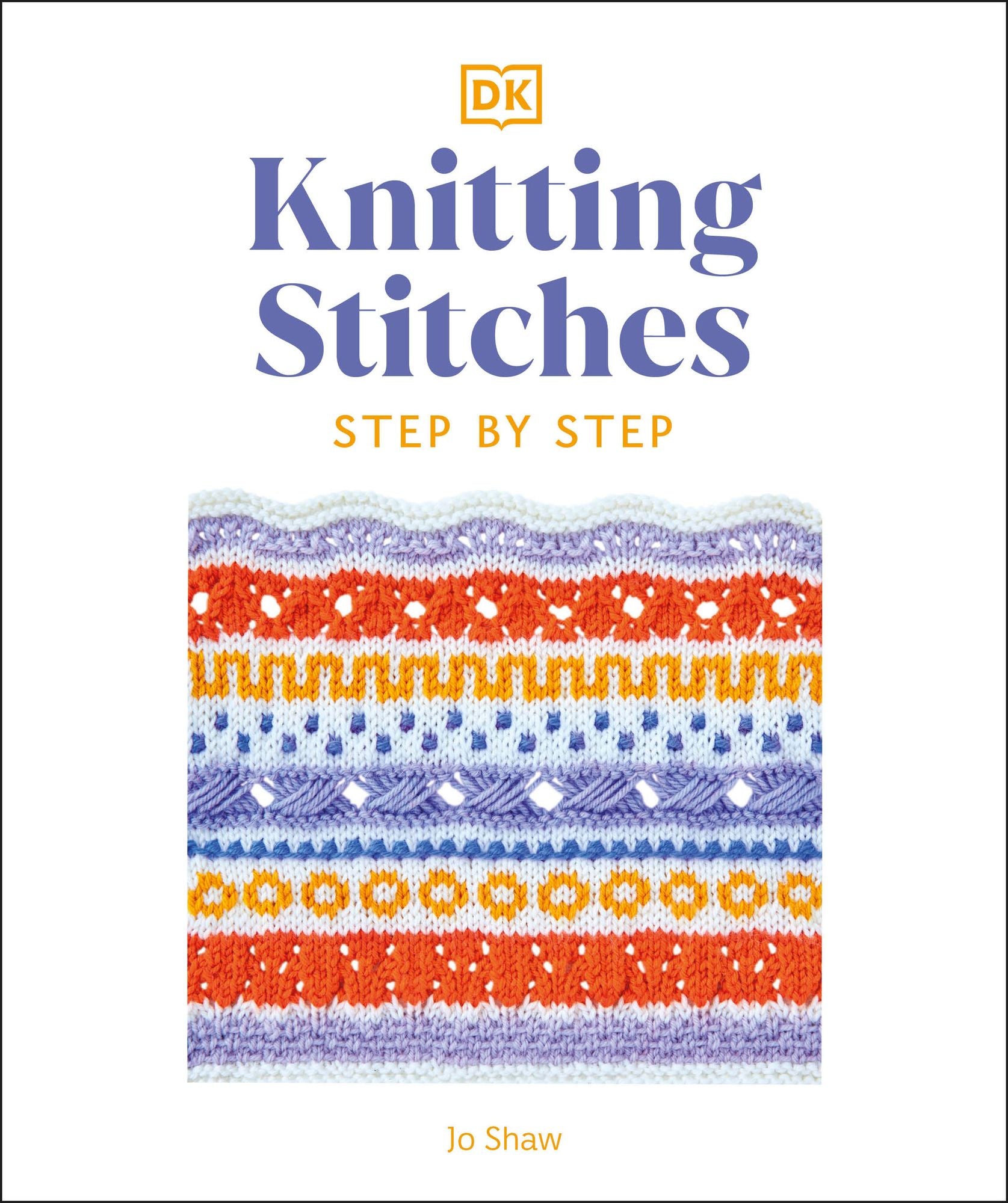Knitting Stitches Step-by-Step: More than 150 Essential Stitches to Knit, Purl, and Perfect